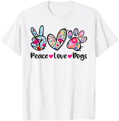 Peace Love Dogs Цвете Кучешка Лапичка, Хубава Тениска за Мама за Деня на майката