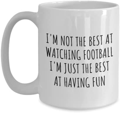 Аз Не съм най-Добрият В Гледане на футбола, Чашата Просто Развлекаюсь, Забавна Идея за подарък За баба Хоби-Цитат