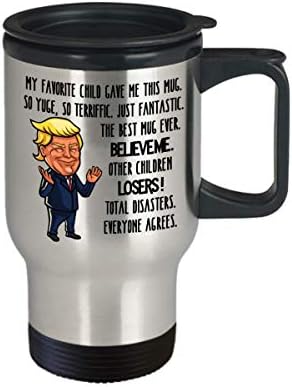 Пътна чаша на Доналд Тръмп за татко или мама, Моят Любим Детето ми дадоха Тази Чаша на Ден на майката или на