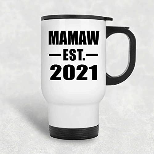 Designsify Mamaw Създадена през 2021 г., Бяла Пътна Чаша С Изолация от Неръждаема Стомана от 14 унции, Подаръци за рожден